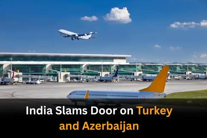 INDIA FREEZES TIES WITH TURKEY & AZERBAIJAN